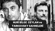 Nuri Bilge Ceylan'ın, Tarkovsky'den Esinlendiği Filmlere ve Sahnelerinin Benzerliğine Şaşıracaksınız!