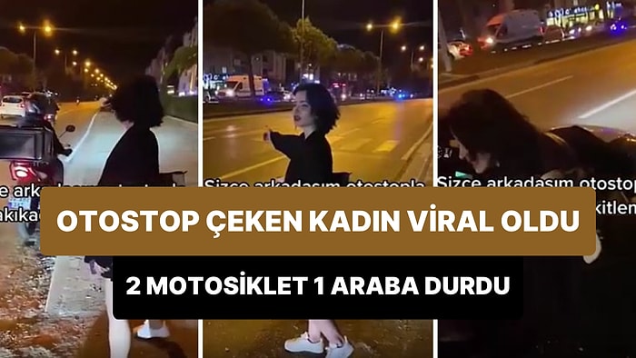 Otostop Hareketi Yapar Yapmaz Birkaç Sürücü Durduran Kadının Viral Olan Görüntüleri