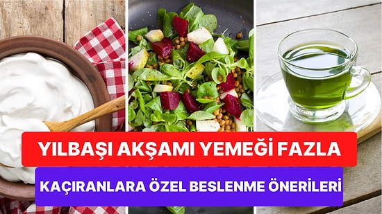 Yılbaşı Akşamı Yemeği Fazla Kaçıranlar Ertesi Gün Nasıl Bir Beslenme Programı Uygulamalıdır?