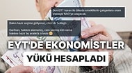 Ekonomistler EYT Düzenlemesine Yorum Yağdırdı: Bu Yükü Kim Çekecek?