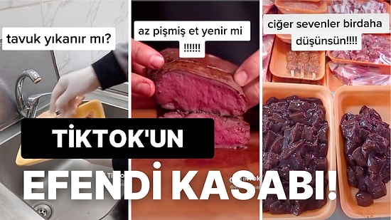 TikTok'ta Verdiği Enfes Bilgilerle Tüketicileri Bilinçlendirip Hileleri Gösteren Son Ahi: Efendi Kasap