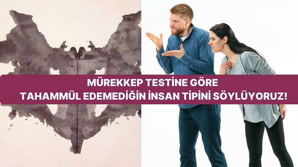 Mürekkep Testine Göre Tahammül Edemediğin İnsan Tipini Söylüyoruz!