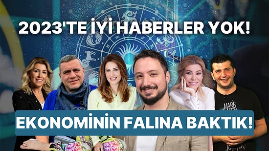 Kimler Zengin Olacak? Astrologların 2023 Ekonomi Falı: Yazar Kasalar Geri Dönüyor!