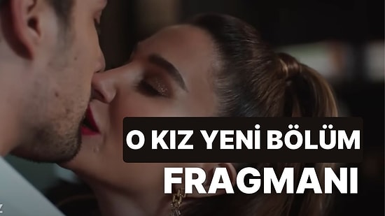 O Kız 16. Bölüm Fragman Yayınlandı! Kadir Bu Tuzaktan Kurtulabilecek mi?