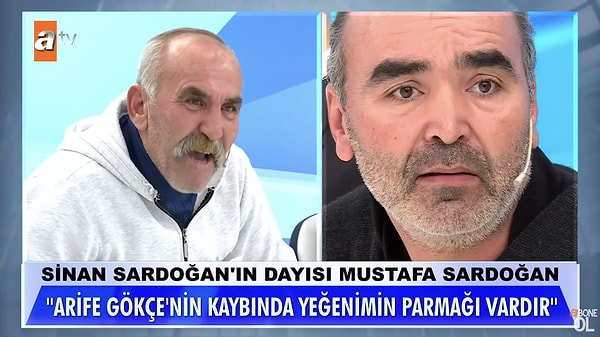 Stüdyoya gelen Sinan'ın dayısı Mustafa, “Yalan söylüyor, bunun parmağı var.” dedi. Sinan'a "Annei yedin, babanı yedin, sıra kimde?" diye sordu.