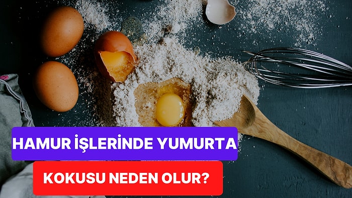 Yumurtanın Kokusuna Tahammül Edemeyenler Buraya: Hamur İşlerinde ve Tatlılarda Yumurta Kokusu Neden Olur?