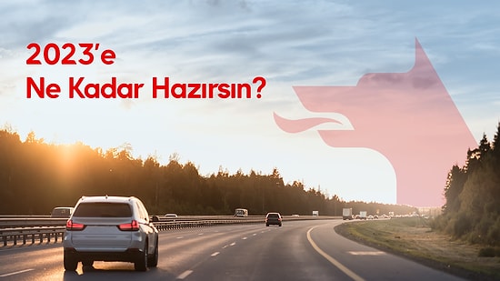 Sen 2023'e Ne Kadar Hazırsın?