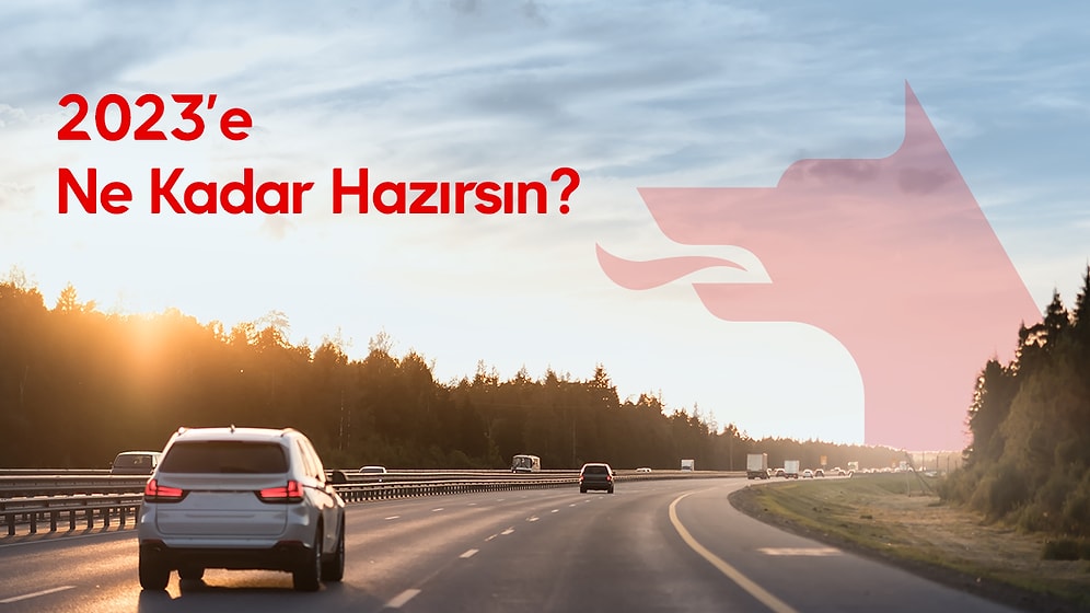 Sen 2023'e Ne Kadar Hazırsın?