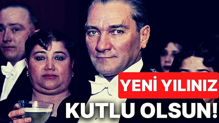 Biraz Hüzünlü Bir Anı: Büyük Önder Atatürk Son Yılbaşını Nasıl Geçirmişti?