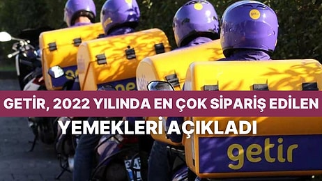 Getir, 2022 Yılında Ülkede En Çok Sipariş Edilen Yemekleri ve En'leri Açıkladı