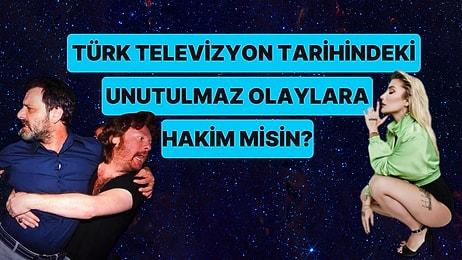 Türk Televizyon Tarihindeki Unutulmaz Olaylara Ne Kadar Hakimsin?