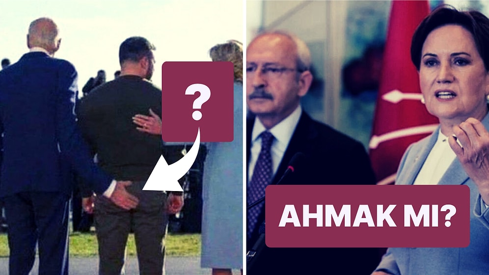 Biden, Zelenski'nin Poposunu Tuttu mu; Akşener, Kılıçdaroğlu'na Ahmak mı Dedi? Son Günlerde Tartışılan 7 İddia
