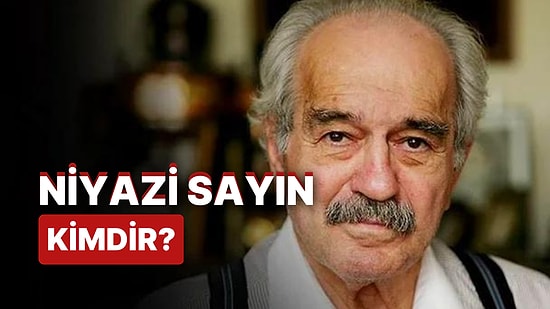 Niyazi Sayın Kimdir, Kaç Yaşında? Niyazi Sayın Hakkında Merak Edilenler