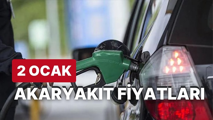 2 Ocak Pazartesi Güncel Akaryakıt Fiyatları: Brent Petrol, LPG, Motorin, Benzin Fiyatı Ne Kadar Oldu?