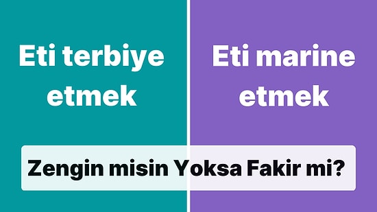 Seçtiğin Cümlelere Göre Zengin misin Yoksa Fakir mi?