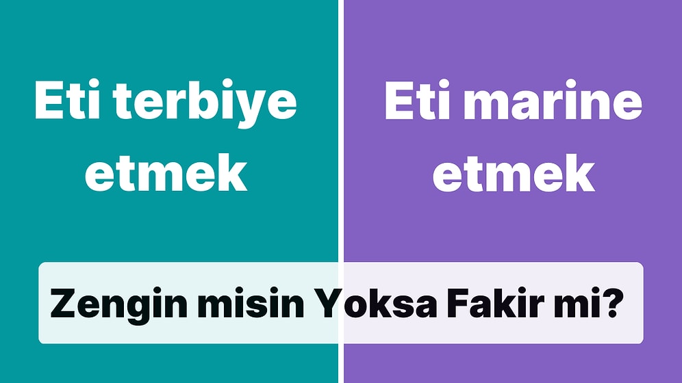 Seçtiğin Cümlelere Göre Zengin misin Yoksa Fakir mi?