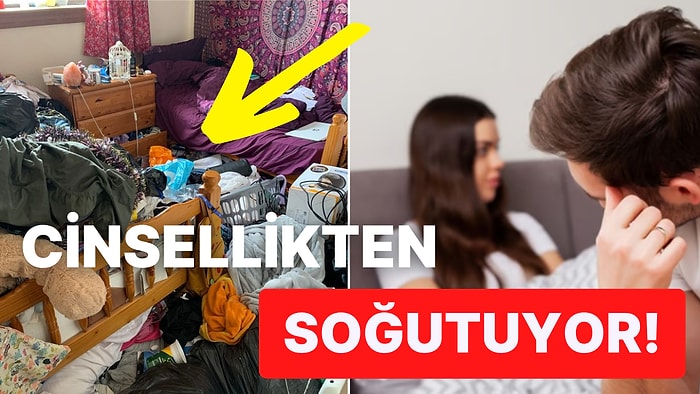 Erkekler Dikkat! Araştırmaya Göre Dağınık ve Kirli Yatak Odası Kadınların Seks İsteğini Azaltıyor