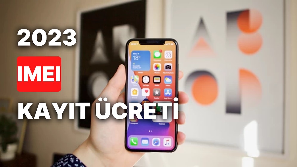 2023 IMEI Kayıt Ücreti Ne Kadar Oldu? IMEI Kayıt Ücretine Zam mı Geldi?