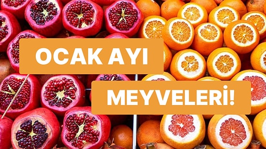 Ocak Ayında Hangi Meyveler Yenir? İşte Gönül Rahatlığıyla Tüketebileceğiniz Vitamin Dolu Meyve Rehberi