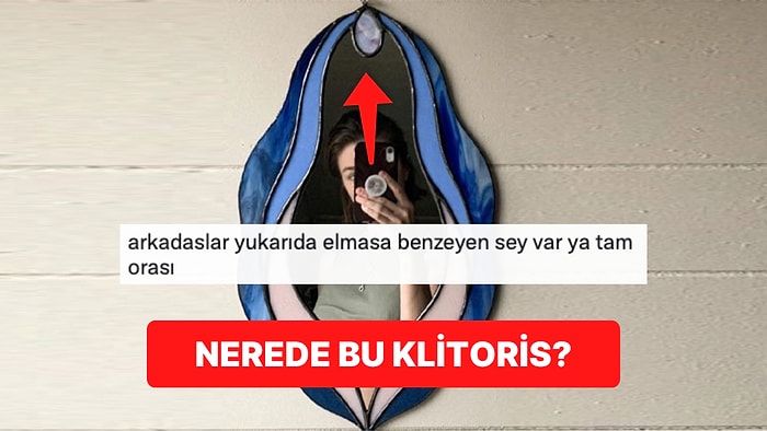 Klitorisin Yerini Akla Hayale Gelmeyecek Örneklerle Anlatarak Güldüren 15 Kişi