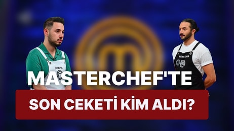 MasterChef'te Final Dörtlüsü Belli Oldu: Finale Son Bir Adım Kala Hangi Yarışmacı Elendi?