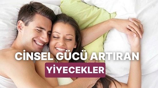 Cinsel Gücü Deli Gibi Artırıyorlar! Doğal Yoldan Afrodizyak Etkisi Yaratan Yiyecekler