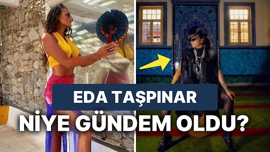 Eda Taşpınar Hakkında Soruşturma: Eda Taşpınar Camide Poz mu Verdi, Neden Gündemde?