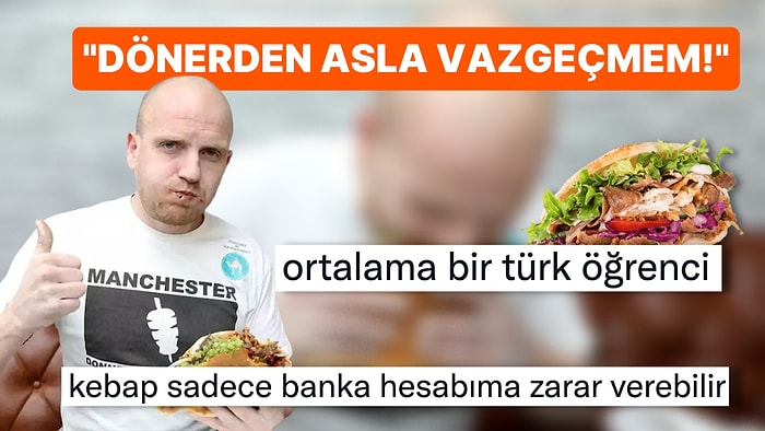 Bir Ayda 124 Kez Döner Yiyen İngiliz Adamdan Tuhaf Açıklamalar: “Psikolojik ve Fiziksel Olarak Zarar Gördüm!”