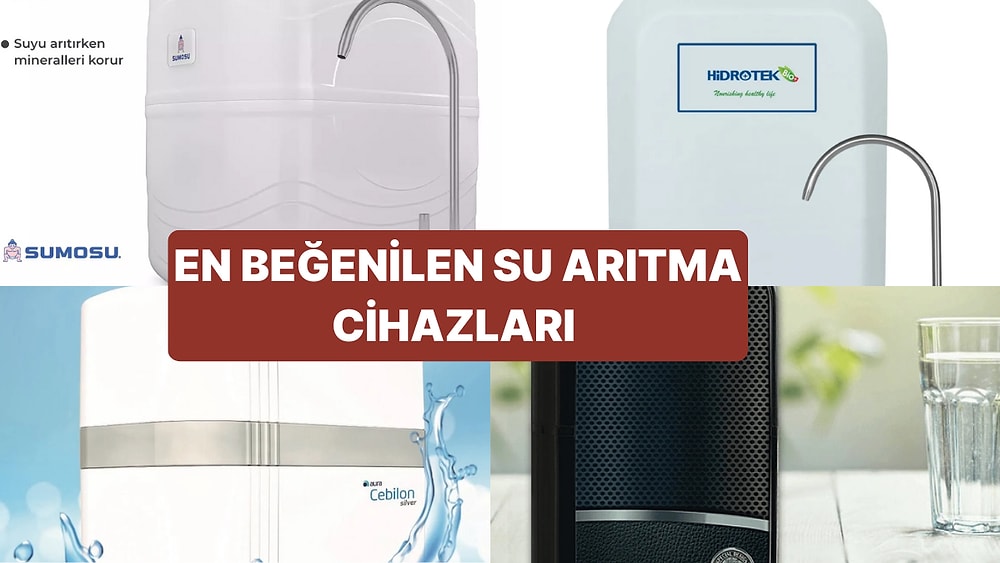 2024'ün En İyi Su Arıtma Cihazı Tavsiyeleri