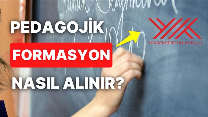 YÖK'ten Açıklama: Pedagojik Formasyon Eğitimi Ne Zaman Başlayacak? Pedagojik Formasyon Eğitim Şartları Neler?