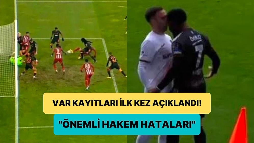 TFF, Sivasspor - Galatasaray ve Gaziantep FK - Beşiktaş Maçlarının VAR Kayıtlarını Açıkladı, Ortalık Karıştı!
