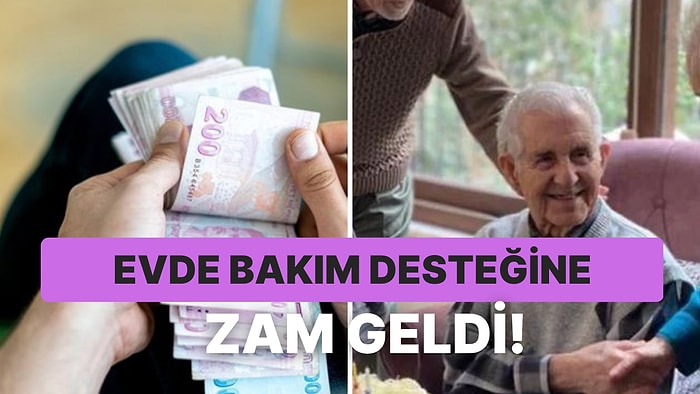 Evde Bakım Aylığının Yeni Ücreti Açıklandı: 2023 Evde Bakım Maaşı Ne Kadar Oldu? Ne Zaman Ödenecek?