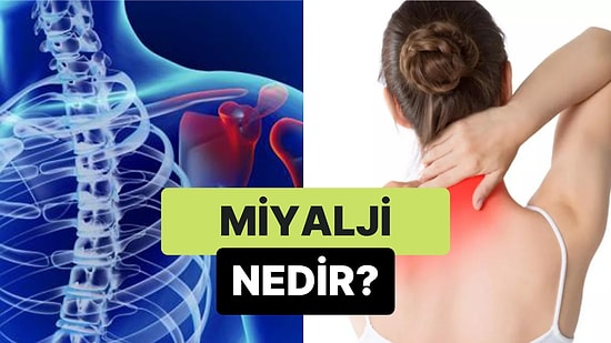 Vücudun Belli Bölümlerinde Görülen Kas Ağrıları: Miyalji Nedir?