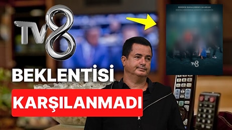 TV8'in Yeni Dizisi Acun Ilıcalı'nın Beklentisini Karşılayamadı: Hangi Dizi Final Yapıyor?