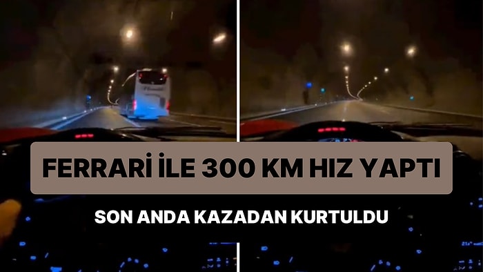 Ferrari ile Tünelde 300 Km Hız Yapan Sürücü Kazadan Son Anda Kurtuldu: 'Hissetmek Bazen Hayat Kurtarır'