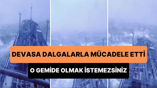 Atlantik Okyanusu'ndaki Devasa Dalgalarla Boğuşan Geminin Korkutucu Görüntüleri