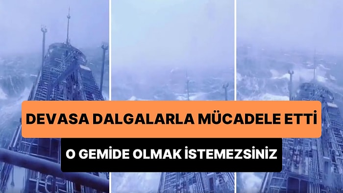 Atlantik Okyanusu'ndaki Devasa Dalgalarla Boğuşan Geminin Korkutucu Görüntüleri