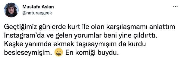 'Keşke ekmek falan atsaydınız' yorumuna kayıtsız kalamayan Aslan da bu yorumu Twitter'da paylaştı.