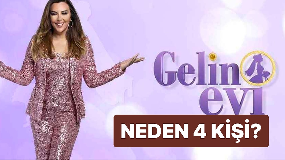 Gelin Evi Neden 4 Kişi? Aslı Hünel ile Gelin Evi 5. Yarışmacısı Kim Olacak?