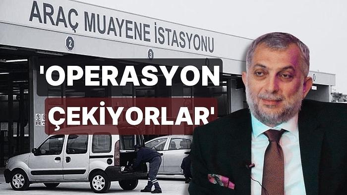 Metin Külünk, Araç Muayene İstasyonlarının Oyununu Bozdu! 'Operasyon Çekiyorlar'