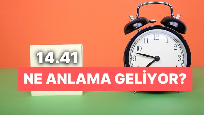 14.41 Saat Anlamı Nedir? Ruhunuzu Özgür Bırakın ve Maceraya Hazır Olun