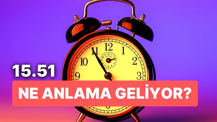 15.51 Saat Anlamı Nedir? Rüya Gibi Bir Hayat İçin Bu Fırsatı Kaçırmayın!