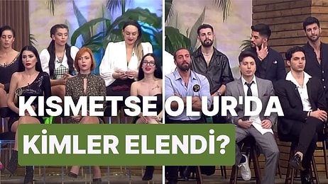 Kısmetse Olur Kim Elendi? Kısmetse Olur'da Bir İlk Yaşandı: Programa Bu Kez İki İsim Veda Etti!