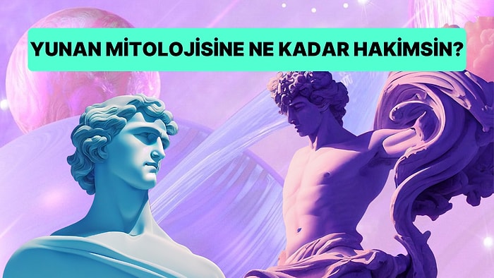 Yunan Mitolojisine Ne Kadar Hakimsin?