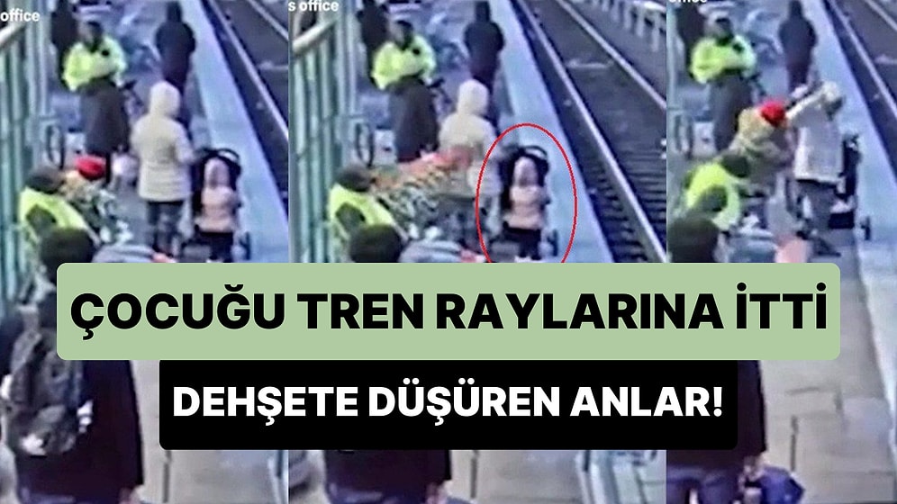 3 Yaşındaki Çocuğu Durduk Yere Tren Raylarına İten Kadının Dehşete Düşüren Görüntüleri