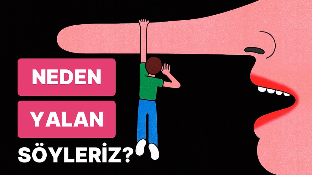 Yüzyıllardır Akılları Kurcalayan Bir Soru: Bir İnsan Neden Yalan Söyler?