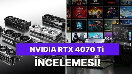 Nvidia'nın Yeni Modeli RTX 4070 Ti Tanıtıldı: RTX 4070 Ti Modelinin Özellikleri Neler? Fiyatı Ne Kadar?