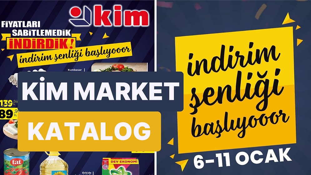 Kim Market "İndirim Şenliği Başlıyor!" 6 - 11 Ocak Haftasında Kim Market Kataloğunda Neler Var?