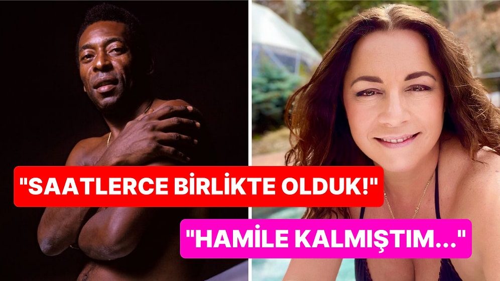 Efsane Futbolcu Pele ile Cinsel Hayatlarını Tüm Çıplaklığıyla Anlatan Eski Sevgilisi Gündemde!