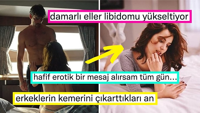 Karşı Cinste Gördükleri Anda Libidolarını Yükselten Durumları Anlatırken Herkesi Aydınlatan 15 Kişi